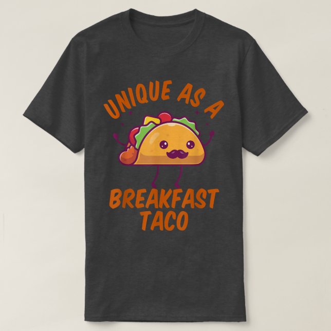 Unique As A Breakfast Taco Happy Smiling Kawaii Ta T-Shirt (Design Front)
