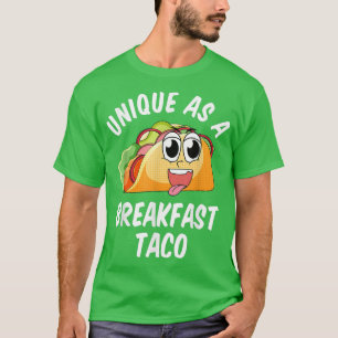 Unique As A Breakfast Taco Happy Smiling Kawaii Ta T-Shirt