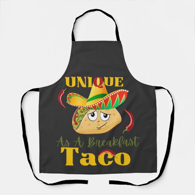Unique As A Breakfast Taco Happy Smiling Taco  Apron (Front)