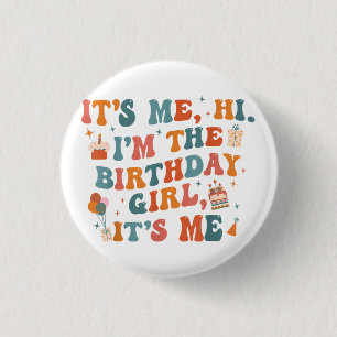 Unique Birthday Party Its Me Hi Im The Birthday Gi 3 Cm Round Badge