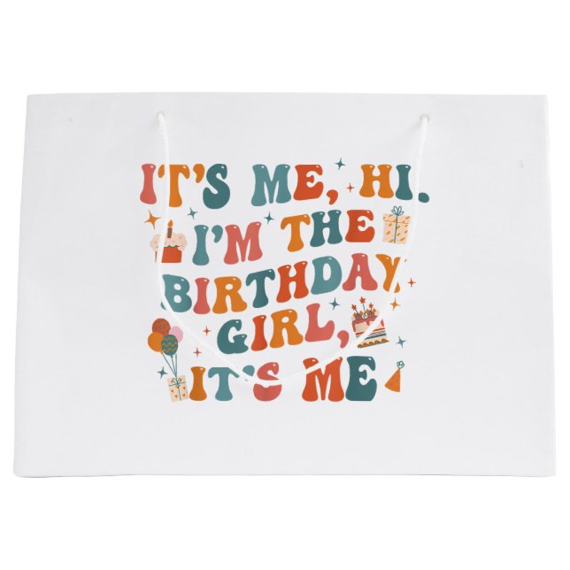 Unique Birthday Party Its Me Hi Im The Birthday Gi Large Gift Bag (Front)