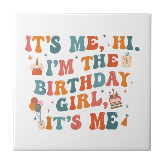Unique Birthday Party Its Me Hi Im The Birthday Gi Tile (Front)