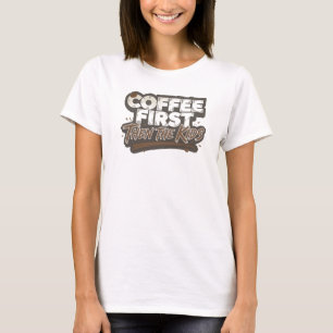 Unique COFFEE FIRST THEN THE KIDS Art Design T-Shirt