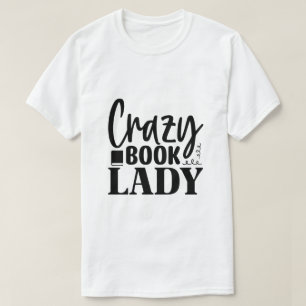 Unique crazy Design for book Lovers T-Shirt