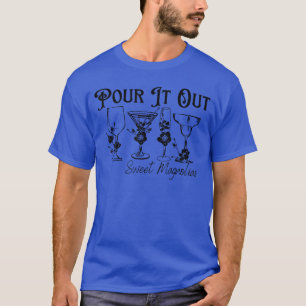 Unique Design Pour It Out Sweet Magnolias for Men T-Shirt