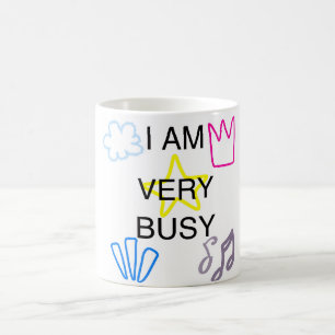 Unique Designs Iam Very Busy Coffee Mug