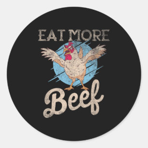 Unique Eat More Beef Funny Quote Vintage Chicken Classic Round Sticker