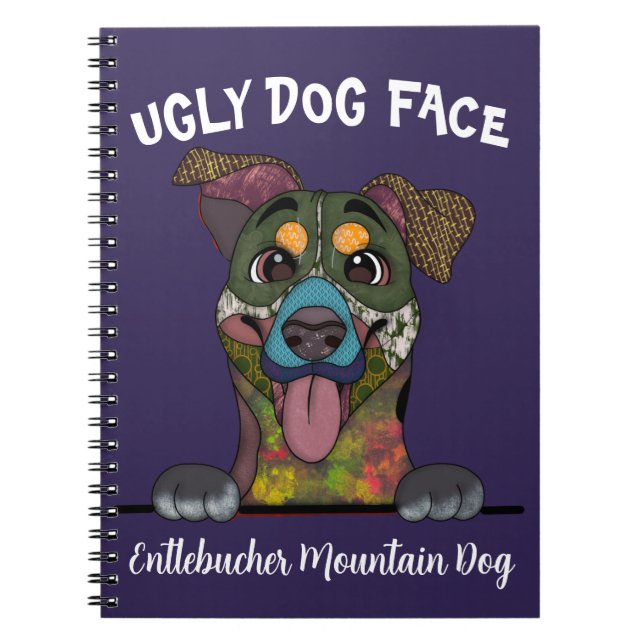 Unique Entlebucher Mountain Dog ugly dog face  Notebook (Front)