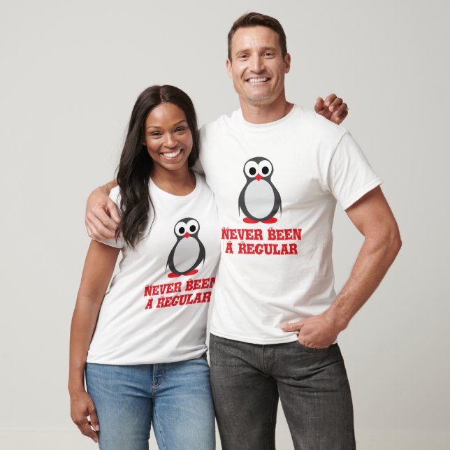 Unique Penguin "Never Been a Regular" T-Shirt (Unisex)