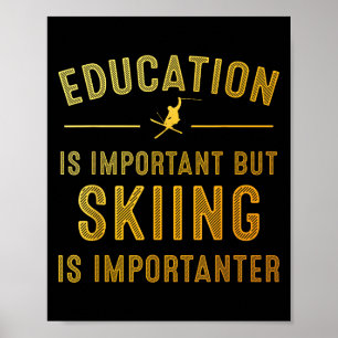 Unique Skiing Art For Men Women Kids Skier Mountai Poster