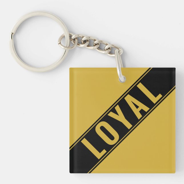 Unique Stylish Customizable LOYAL Text Statement Key Ring (Front)