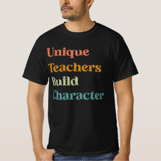 Unique teacher build characters T-Shirt