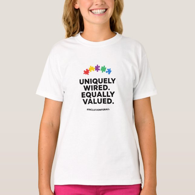 Uniquely Wired Equally Valued Awareness Art T-Shirt (Front)