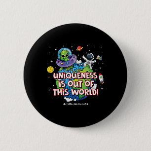 Uniqueness Is Out Of This World Autism Awareness  6 Cm Round Badge