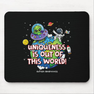 Uniqueness Is Out Of This World Autism Awareness Mouse Pad