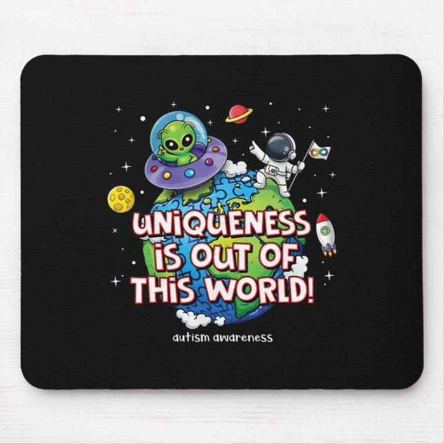 Uniqueness Is Out Of This World Autism Awareness  Mouse Pad (Front)