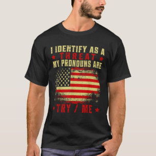 Unisex Adults Kids Funny I Identify As A Threat My T-Shirt