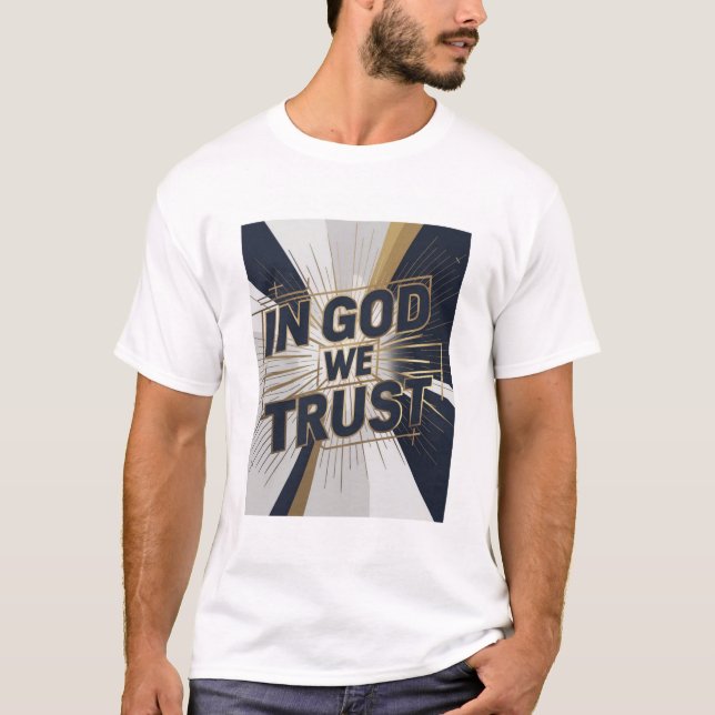 Unisex T-shirt - "IN GOD WE TRUST" (Front)
