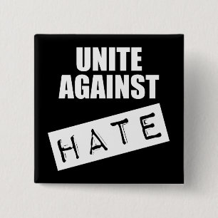 Unite Against Hate 15 Cm Square Badge
