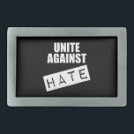 Unite Against Hate Belt Buckle<br><div class="desc">Let's come together and make our voices heard!!</div>