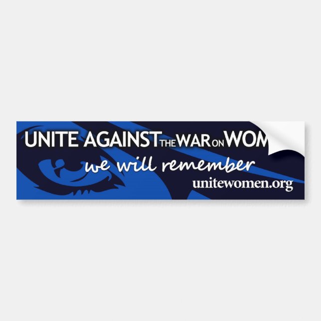 Unite against the war on women - we will remember bumper sticker (Front)