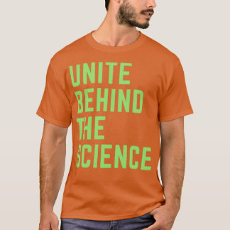 Unite Behind the Science 3 T-Shirt