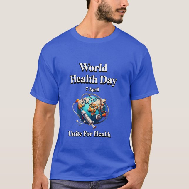 Unite For Health. World Health Day. T-Shirt (Front)