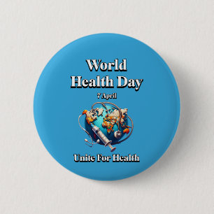 Unite For Health. World Health Day. T-Shirt 6 Cm Round Badge
