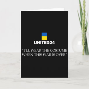 United24 Ukraine I’ll Wear The Costume When This W Card