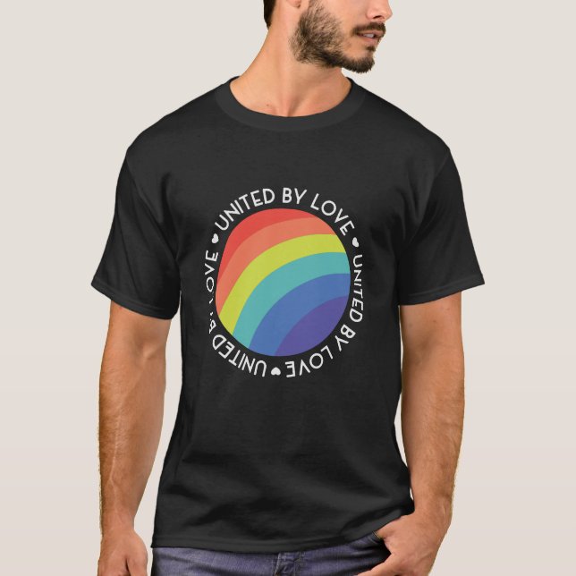 United By Love Lgbt Pride Gay Lesbian Rainbow T-Shirt (Front)