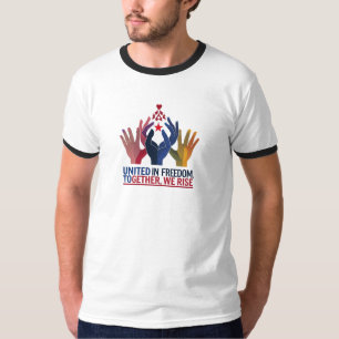 United in Freedom – Together We Rise in Unity T-Shirt