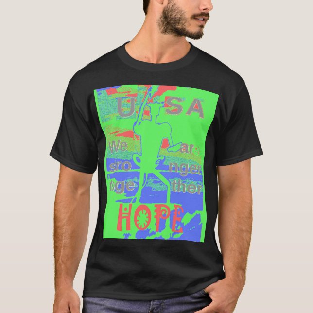 United in Hope: Stronger Together - Vibrant USA  T-Shirt (Front)