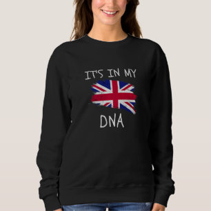 United Kingdom Flag It's in my DNA Patriotic Briti Sweatshirt
