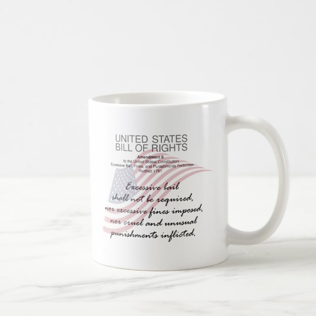 United States Bill Of Rights. Eighth Amendment Coffee Mug (Right)