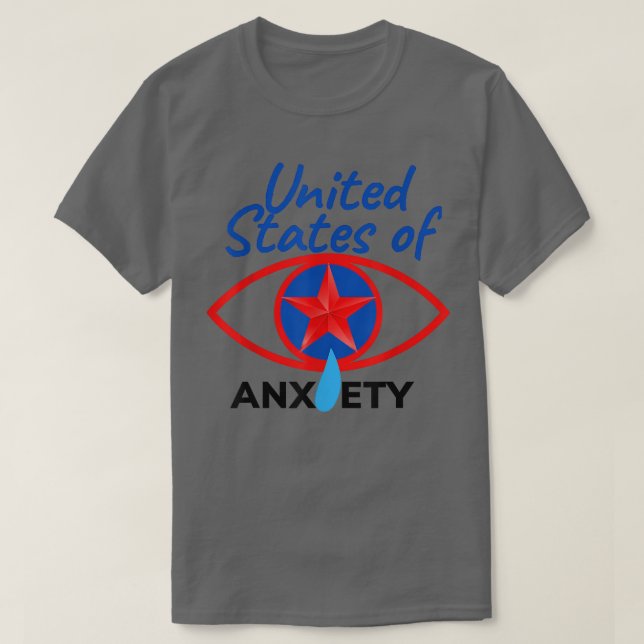 United States Of Anxiety Usa Mental Health Awarene T-Shirt (Design Front)