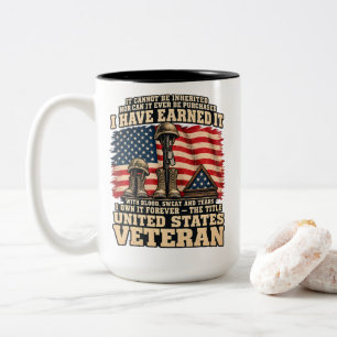 United States Veteran I Have Earned It Forever Two-Tone Coffee Mug