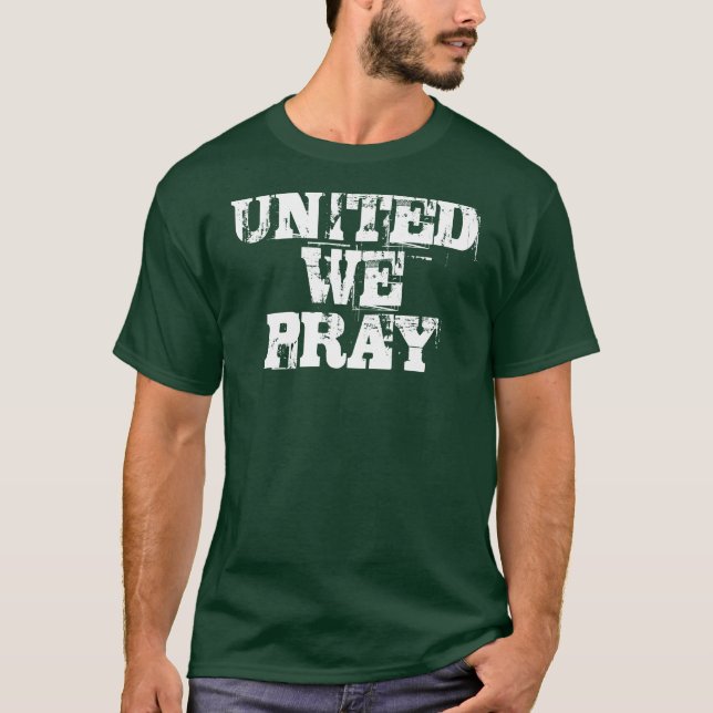 UNITED WE PRAY ™ Tee Shirt (Front)