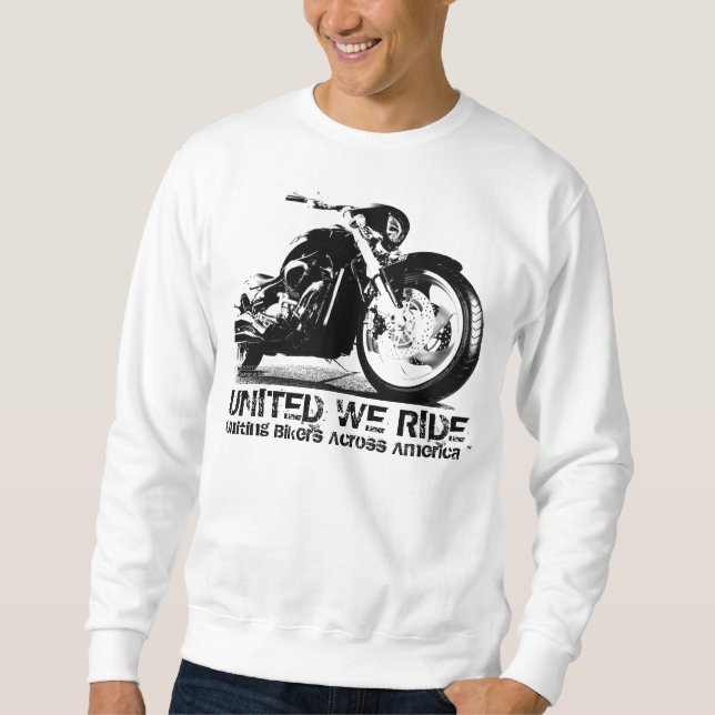 UNITED WE RIDE® - Uniting Bikers Across America™ Sweatshirt (Front)