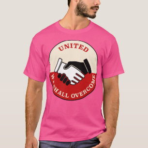 United We Shall Overcome Union Protest T-Shirt