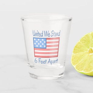 United We Stand 6 Feet Apart USA Flag Shot Glass
