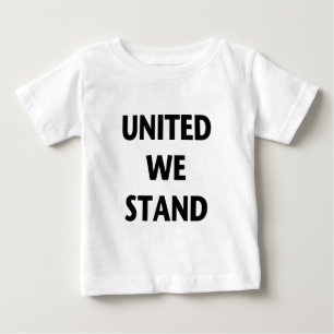 United We Stand Baby T-Shirt