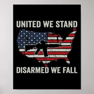 United We Stand Disarmed We Fall - Pro Guns USA Fl Poster