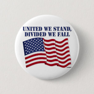 UNITED WE STAND, DIVIDED WE FALL 6 CM ROUND BADGE