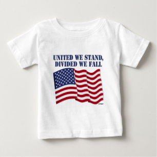 UNITED WE STAND, DIVIDED WE FALL BABY T-Shirt