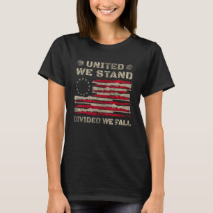 United We Stand Divided We Fall God Bless America  T-Shirt
