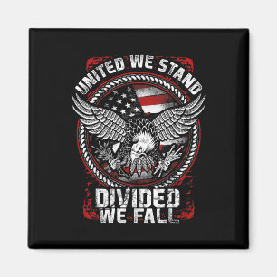 United We Stand Divided We Fall - Patriotic Vetera Magnet