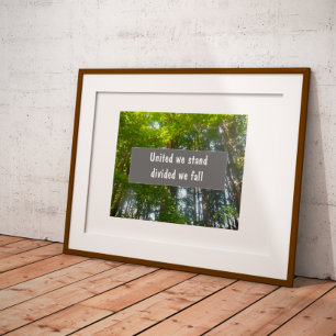 United we stand divided we fall proverb poster