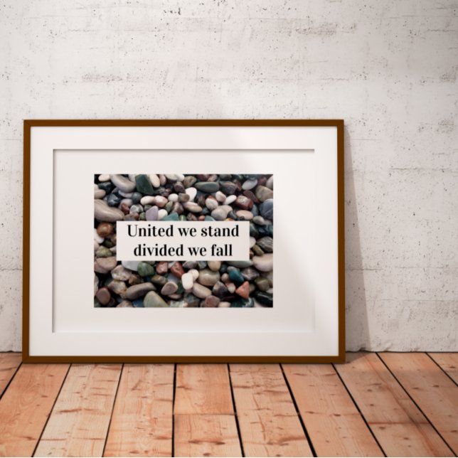United we stand divided we fall saying poster  (Creator Uploaded)