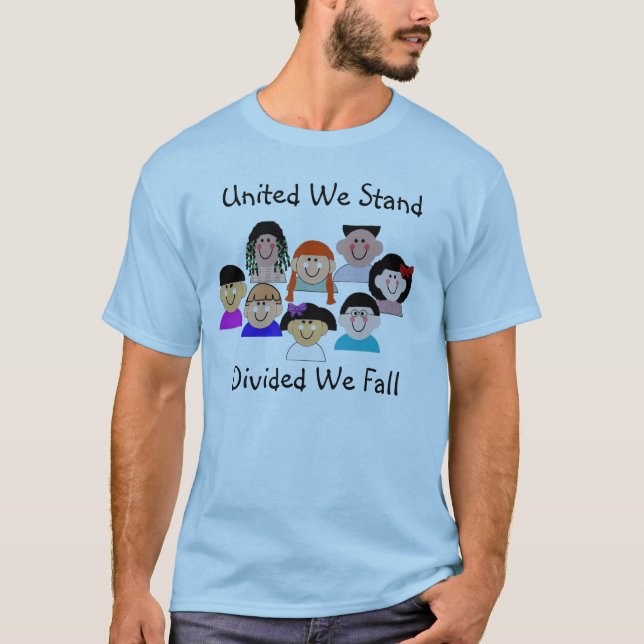 United We Stand, Divided We Fall T-Shirt (Front)