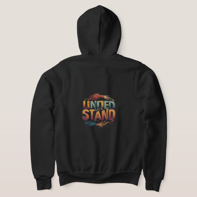 "United We Stand" Full-Zip Hoodie. T-Shirt Hoodie (Laydown Back)